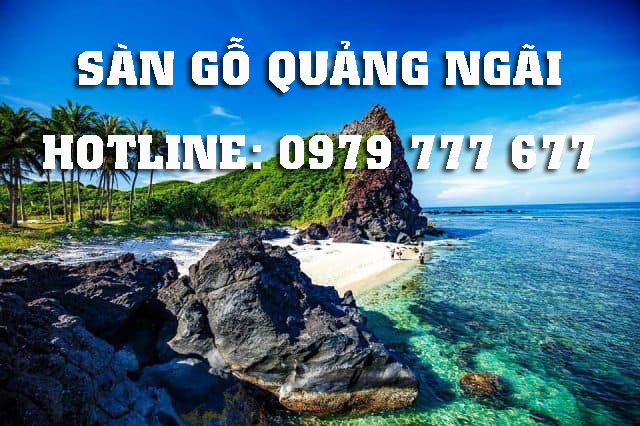 Sàn gỗ Quảng Ngãi - Hotline: 0979 777 677