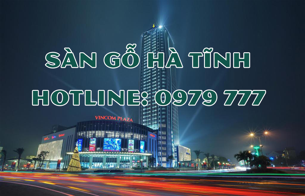 Sàn gỗ Hà Tĩnh - Hotline: 0979 777 677
